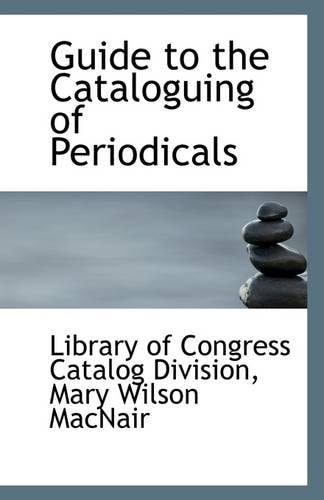 Guide to the Cataloguing of Periodicals