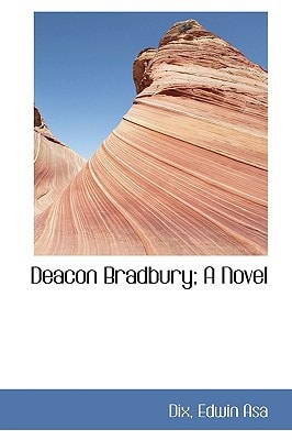 Deacon Bradbury; A Novel
