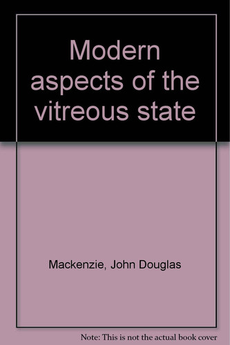 Modern Aspects of the Vitreous State: Volume I, II, and III