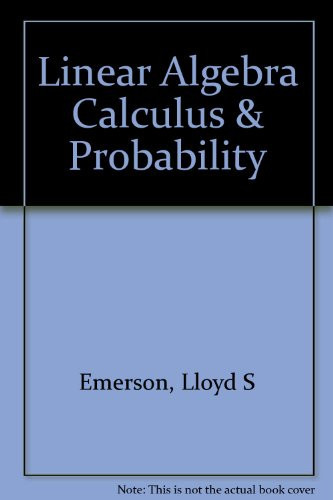 Linear Algebra Calculus & Probability