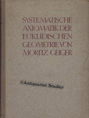 Systematische Axiomatik Der Euklidischen