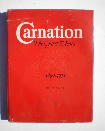Carnation: The First 75 Years, 1899-1974