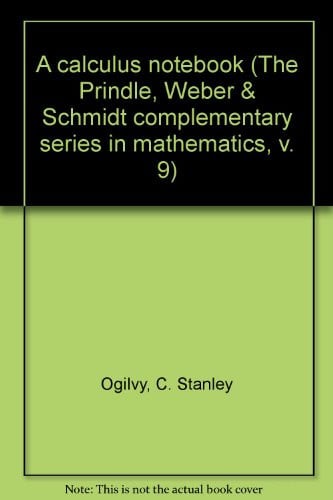 A calculus notebook (The Prindle, Weber & Schmidt complementary series in mathematics, v. 9)