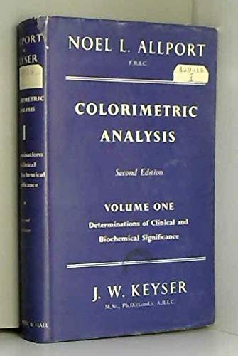 Colorimetric Analysis Volume 1 - Determinations of Clinical and Biochemical Significance