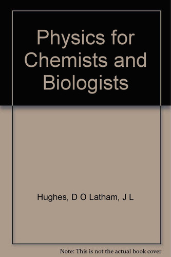 Physics for chemists and biologists
