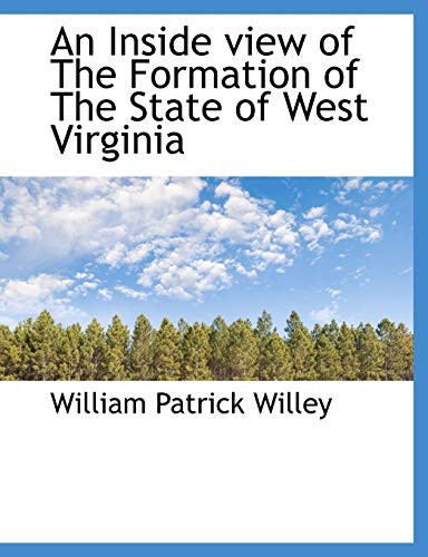 An Inside view of The Formation of The State of West Virginia