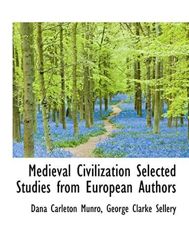 Medieval Civilization Selected Studies from European Authors