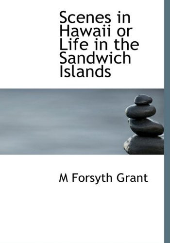 Scenes in Hawaii or Life in the Sandwich Islands