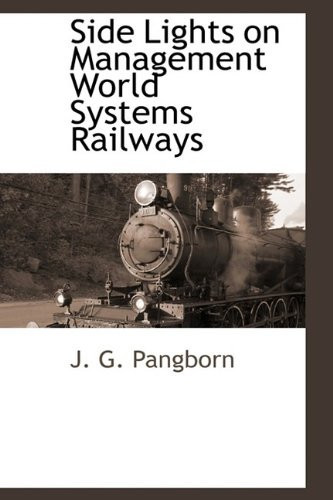 Side Lights on Management World Systems Railways