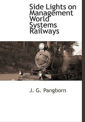 Side Lights on Management World Systems Railways