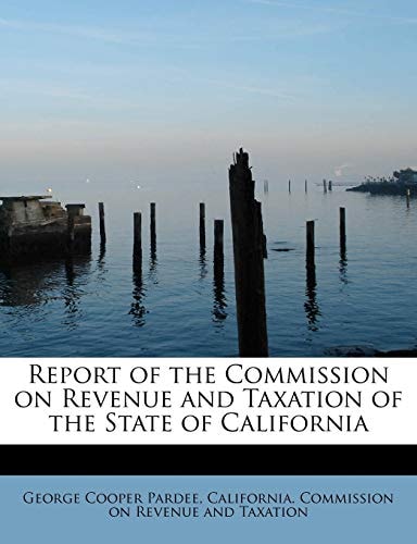 Report of the Commission on Revenue and Taxation of the State of California