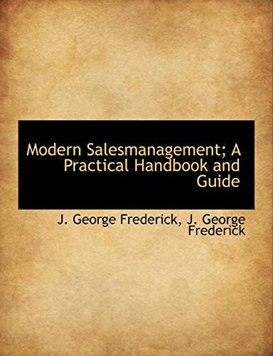 Modern Salesmanagement; A Practical Handbook and Guide