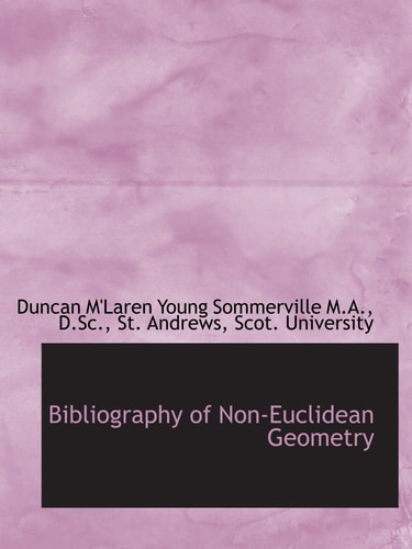 Bibliography of Non-Euclidean Geometry