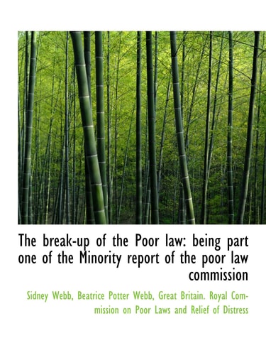 The break-up of the Poor law: being part one of the Minority report of the poor law commission