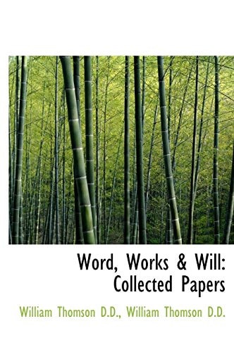 Word, Works & Will: Collected Papers
