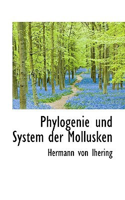 Phylogenie und System der Mollusken (German Edition)