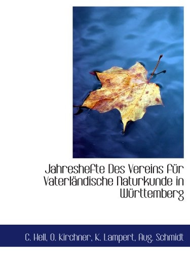 Jahreshefte Des Vereins für Vaterländische Naturkunde in Württemberg (German Edition)