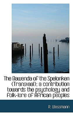 The Bawenda of the Spelonken (Transvaal); a contribution towards the psychology and folk-lore of Afr