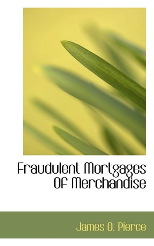 Fraudulent Mortgages of Merchandise