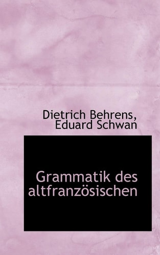 Grammatik des altfranzösischen