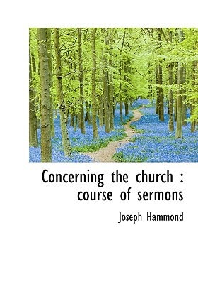 Concerning the church: course of sermons