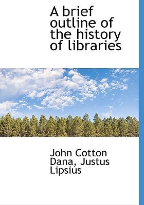 A brief outline of the history of libraries