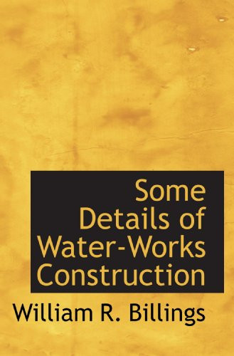 Some Details of Water-Works Construction