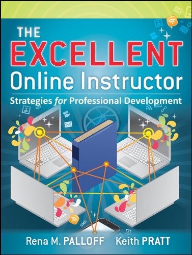 The Excellent Online Instructor: Strategies for Professional Development