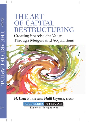 The Art of Capital Restructuring Creating Shareholder Value through Mergers and Acquisitions