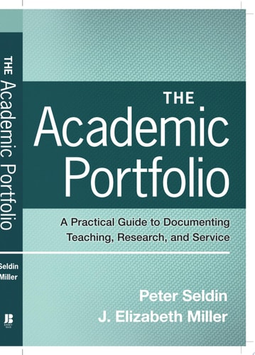 The Academic Portfolio: A Practical Guide to Documenting Teaching, Research, and Service