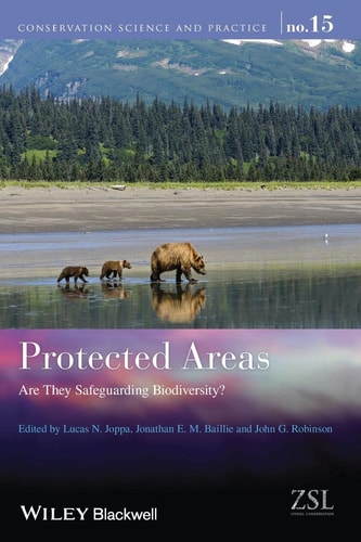 Protected Areas: Are They Safeguarding Biodiversity? (Conservation Science and Practice)