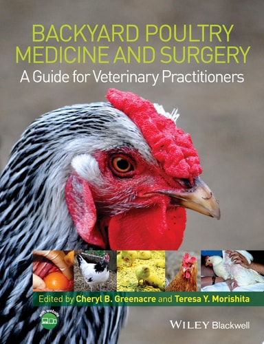 Backyard Poultry Medicine and Surgery A Guide for Veterinary Practitioners