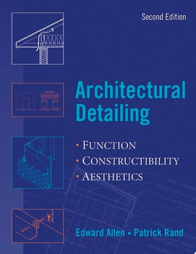 Architectural Detailing Function - Constructibility - Aesthetics