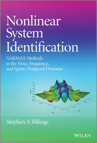 Nonlinear System Identification NARMAX Methods in the Time, Frequency, and Spatio-Temporal Domains
