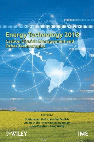 Energy Technology 2013 Carbon Dioxide Management and Other Technologies