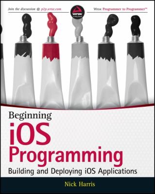 Beginning Ios Programming Building And Deploying Ios Applications