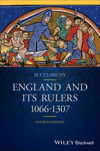 England and its Rulers: 1066 - 1307