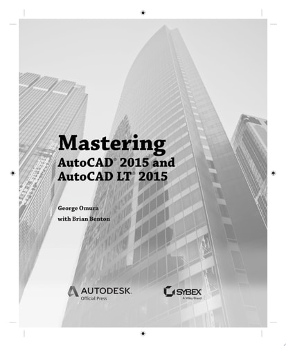 Mastering AutoCAD 2015 and AutoCAD LT 2015