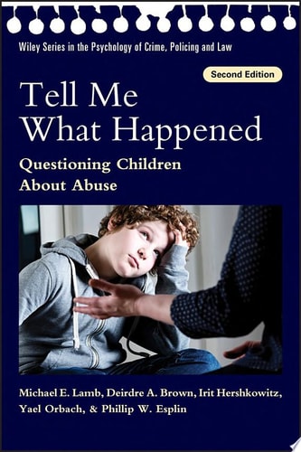 Tell Me What Happened Questioning Children About Abuse