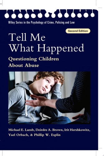 Tell Me What Happened Questioning Children About Abuse