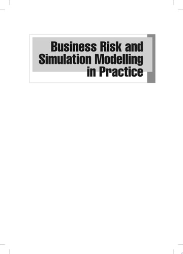 Business Risk and Simulation Modelling in Practice Using Excel, VBA and @RISK