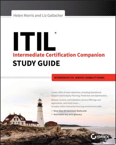 ITIL Intermediate Certification Companion Study Guide Intermediate ITIL Service Capability Exams