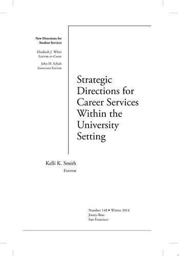 Strategic Directions for Career Services Within the University Setting New Directions for Student Services, Number 148