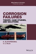 Corrosion Failures Theory, Case Studies, and Solutions