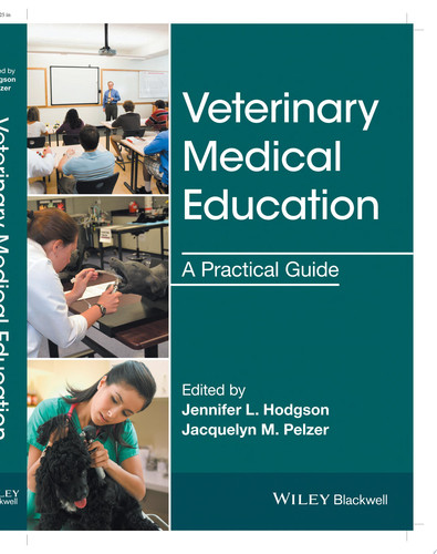Veterinary Medical Education A Practical Guide
