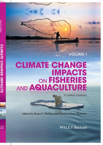 Climate Change Impacts on Fisheries and Aquaculture, 2 Volumes A Global Analysis