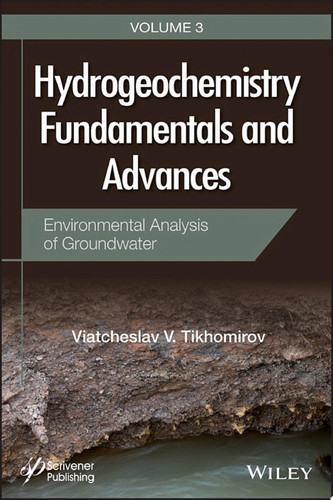 Hydrogeochemistry Fundamentals and Advances, Environmental Analysis of Groundwater