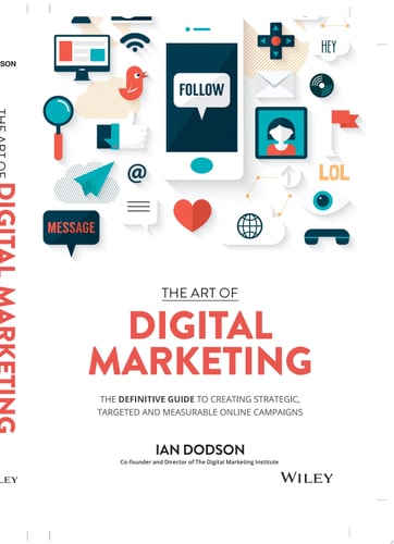 The Art of Digital Marketing The Definitive Guide to Creating Strategic, Targeted, and Measurable Online Campaigns