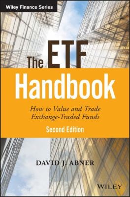 ETF Handbook : How to Value and Trade Exchange Traded Funds