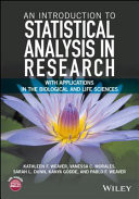 An Introduction to Statistical Analysis in Research With Applications in the Biological and Life Sciences